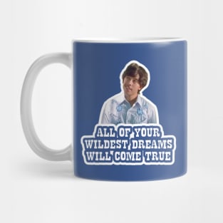 Napoleon Dynamite - Pedro - All Of Your Wildest Dreams Will Come True Mug